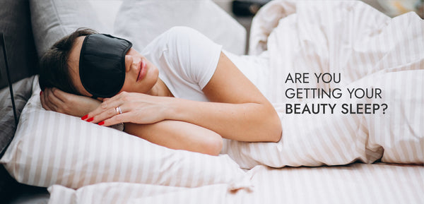 Are You Getting Your Beauty Sleep?